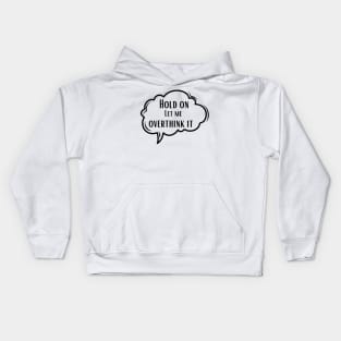 overthinking Thought Bubble Kids Hoodie